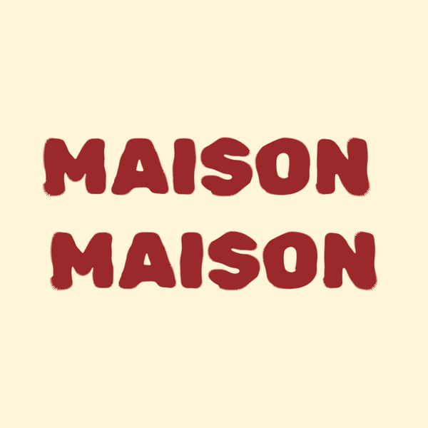 Maison Maison